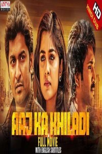 Aaj Ka Khiladi (2020) HDRip Hindi Dubbed 720p [ 900MB ] || 480p [ 350MB ] download
