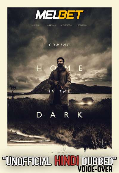 Coming Home in the Dark 2021 WEBRip Dual Audio Hindi Unofficial Dubbed 720p [MelBET] download
